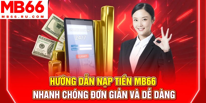 Hướng dẫn nạp tiền MB66 1 Hướng dẫn nạp tiền MB66 đơn giản, nhanh chóng